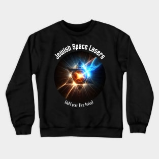 Jewish Space Lasers v2 Crewneck Sweatshirt